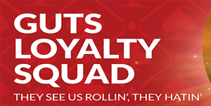 Guts Loyalty Squad program